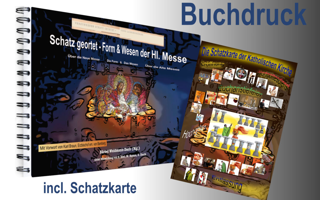 Buch: SCHATZ GEORTET – Form & Wesen der Hl. Messe