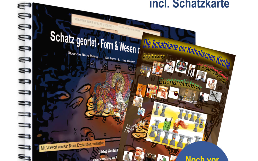 Buch: SCHATZ GEORTET – Form & Wesen der Hl. Messe